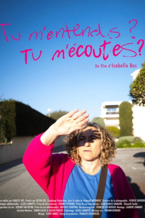 Tu m'entends ? Tu m'écoutes ?