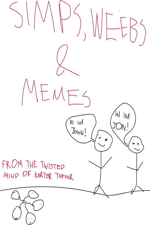 Simps, Weebs & Memes